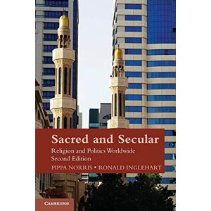 Norris, Pippa Sacred and Secular: Religion And Politics Worldwide (Cambridge Studies in Social Theory, Religion and Politics) Norris, Pippa Sacred and Secular: Religion And Politics Worldwide (Cambridge Studies in Social Theory, Religion and Politics)