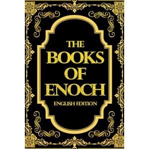 Enoch The Books of In English : (Translated by R. H. Charles) 1912 Enoch The Books of In English : (Translated by R. H. Charles) 1912