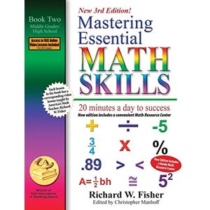 Fisher, Richard W Mastering Essential Math Skills, Book 2: Middle Grades/High School, 3rd Edition: 20 minutes a day to success (Stepping Stones to Proficiency in Algebra) Fisher, Richard W Mastering Essential Math Skills, Book 2: Middle Grades/High School, 3rd Edition: 20 minutes a day to success (Stepping Stones to Proficiency in Algebra)