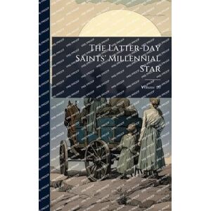 Anonymous The Latter-day Saints' Millennial Star Anonymous The Latter-day Saints' Millennial Star