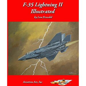 Drendel, Lou F-35 Lightning II Illustrated (The Illustrated Series of Military Aircraft) Drendel, Lou F-35 Lightning II Illustrated (The Illustrated Series of Military Aircraft)