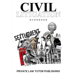 Publishing, Private Law Tutor Civil Litigation Handbook (Subject Series) Publishing, Private Law Tutor Civil Litigation Handbook (Subject Series)