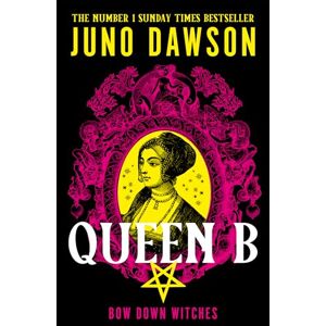 Dawson, Juno Queen B: The next enchanting instalment of the sensational #1 SUNDAY TIMES bestselling HER MAJESTY’S ROYAL COVEN fantasy series Dawson, Juno Queen B: The next enchanting instalment of the sensational #1 SUNDAY TIMES bestselling HER MAJESTY’S ROYAL COVEN fantasy series