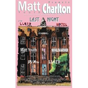 Youth, Matt Last Night at the Lloyd Hotel Youth, Matt Last Night at the Lloyd Hotel