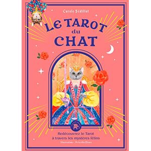 Sédillot, Carole Tarot du chat: Redécouvrez le Tarot à travers les mystères félins Sédillot, Carole Tarot du chat: Redécouvrez le Tarot à travers les mystères félins