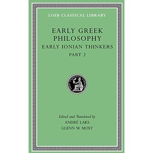Glenn W. Most Early Greek Philosophy, Volume III: Early Ionian Thinkers, Part 2 (Loeb Classical Library 526): 3 Glenn W. Most Early Greek Philosophy, Volume III: Early Ionian Thinkers, Part 2 (Loeb Classical Library 526): 3