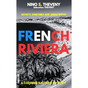 Theveny, Nino S. French Riviera: One Too Many Brothers (A Colombe Bastaro Mystery) Theveny, Nino S. French Riviera: One Too Many Brothers (A Colombe Bastaro Mystery)