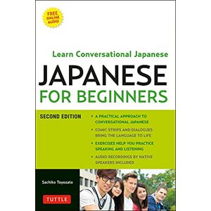 Sachiko Toyozato Japanese for Beginners: Learning Conversational Japanese: Learning Conversational Japanese Second Edition (Includes Online Audio) Sachiko Toyozato Japanese for Beginners: Learning Conversational Japanese: Learning Conversational Japanese Second Edition (Includes Online Audio)
