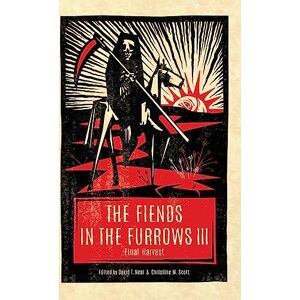 The Fiends in the Furrows III: Final Harvest: 3 The Fiends in the Furrows III: Final Harvest: 3