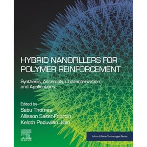 Hybrid Nanofillers for Polymer Reinforcement: Synthesis, Assembly, Characterization, and Applications (Micro and Nano Technologies) Hybrid Nanofillers for Polymer Reinforcement: Synthesis, Assembly, Characterization, and Applications (Micro and Nano Technologies)