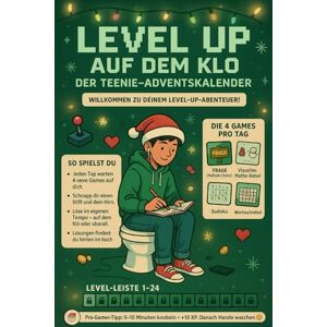 Lichtkind, Mara Level Up auf dem Klo – Der Teenie-Adventskalender: 24 Level voller Rätsel, Witz & Weihnachts-Gaming – Für clevere Teens mit Humor auf dem stillen Örtchen Lichtkind, Mara Level Up auf dem Klo – Der Teenie-Adventskalender: 24 Level voller Rätsel, Witz & Weihnachts-Gaming – Für clevere Teens mit Humor auf dem stillen Örtchen