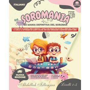 IDBENJAA, Mr Abdellah SOROMANIA Math Magic: Abaco giapponese per bambini occidentali (dai 5 ai 14 anni) contenuto completo: Migliora la sicurezza e la velocità con ... risorse pratiche interattive illimitate! IDBENJAA, Mr Abdellah SOROMANIA Math Magic: Abaco giapponese per bambini occidentali (dai 5 ai 14 anni) contenuto completo: Migliora la sicurezza e la velocità con ... risorse pratiche interattive illimitate!