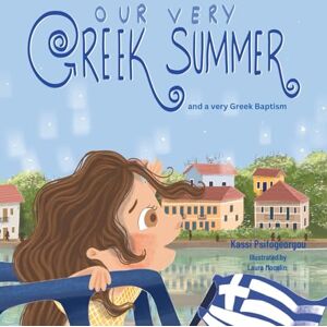 Psifogeorgou, Kassi Our Very Greek Summer: and a Very Greek Baptism Psifogeorgou, Kassi Our Very Greek Summer: and a Very Greek Baptism