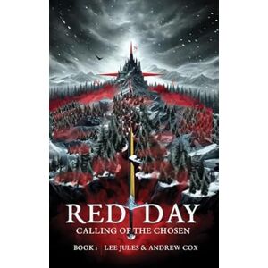 Lee Red Day Book One The Calling of the Chosen: 1 (The Red Day series) Lee Red Day Book One The Calling of the Chosen: 1 (The Red Day series)