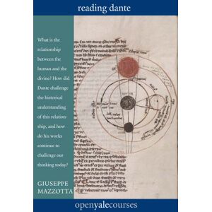 Mazzotta, Giuseppe Reading Dante (Open Yale Courses) (The Open Yale Courses) Mazzotta, Giuseppe Reading Dante (Open Yale Courses) (The Open Yale Courses)