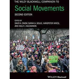 The Wiley Blackwell Companion to Social Movements (Wiley Blackwell Companions to Sociology) The Wiley Blackwell Companion to Social Movements (Wiley Blackwell Companions to Sociology)