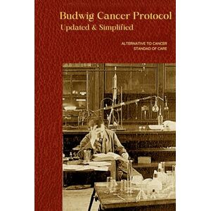 Ahart, Douglas L. Budwig Cancer Protocol Updated & Simplified Ahart, Douglas L. Budwig Cancer Protocol Updated & Simplified