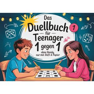 Silberstein, Jana Das Duellbuch für Teenager 1 gegen 1 – Lustige Spiele & Challenges für Zwei: Das Beschäftigungsbuch für Jugendliche – ohne Handy, nur mit Stift & Papier Silberstein, Jana Das Duellbuch für Teenager 1 gegen 1 – Lustige Spiele & Challenges für Zwei: Das Beschäftigungsbuch für Jugendliche – ohne Handy, nur mit Stift & Papier
