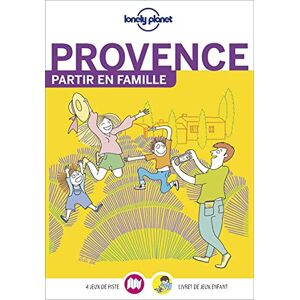 Lonely planet fr Provence Partir en famille 1ed: Avec un livret de jeux pour les enfants Lonely planet fr Provence Partir en famille 1ed: Avec un livret de jeux pour les enfants