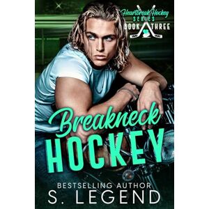 Legend, S. Breakneck Hockey: A Rivals to Lovers MM Hockey Romance (Heartbreak Hockey Series) Legend, S. Breakneck Hockey: A Rivals to Lovers MM Hockey Romance (Heartbreak Hockey Series)