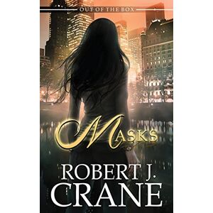 Crane, Robert J. Masks: Volume 9 (The Girl in the Box) Crane, Robert J. Masks: Volume 9 (The Girl in the Box)