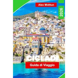 Midttun, Alex Cicladi guida di viaggio 2026: Esplora isole iconiche, spiagge mozzafiato, cucina locale, rotte dei traghetti e consigli essenziali per la tua avventura nelle isole greche Midttun, Alex Cicladi guida di viaggio 2026: Esplora isole iconiche, spiagge mozzafiato, cucina locale, rotte dei traghetti e consigli essenziali per la tua avventura nelle isole greche