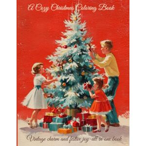 Galavskaya, Veronica Vintage Christmas Coloring Books for Adults: Retro Holiday Scenes, Cards and Joyful Wishes: A festive mix of nostalgic illustrations, greeting cards and Christmas reflections for calm and joy Galavskaya, Veronica Vintage Christmas Coloring Books for Adults: Retro Holiday Scenes, Cards and Joyful Wishes: A festive mix of nostalgic illustrations, greeting cards and Christmas reflections for calm and joy