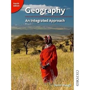 Waugh, David Geography: An Integrated Approach Waugh, David Geography: An Integrated Approach