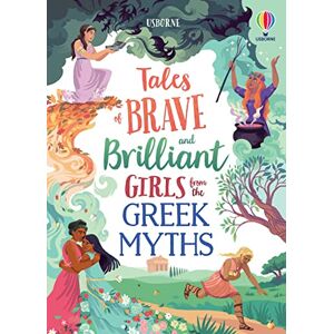 Dickins, Rosie Tales of Brave and Brilliant Girls from the Greek Myths (Illustrated Story Collections) Dickins, Rosie Tales of Brave and Brilliant Girls from the Greek Myths (Illustrated Story Collections)