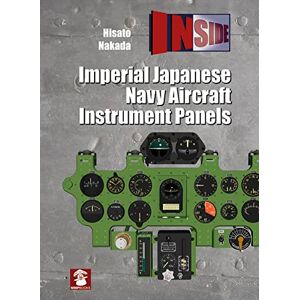 Nakada, Hisato Imperial Japanese Navy Aircraft Instrument Panels: 5 (Inside) Nakada, Hisato Imperial Japanese Navy Aircraft Instrument Panels: 5 (Inside)