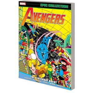 Jim Shooter Avengers Epic Collection: The Yesterday Quest Jim Shooter Avengers Epic Collection: The Yesterday Quest
