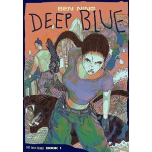 Ning, Ben Deep Blue: Book One of The Deep Series: 1 Ning, Ben Deep Blue: Book One of The Deep Series: 1