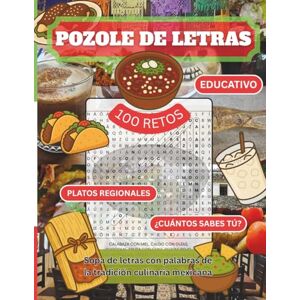 Bil Jr., Concepción P. Pozole de letras: Sopa de letras con palabras de la tradición culinaria mexicana Educativo Comida y platos regionales de México Bil Jr., Concepción P. Pozole de letras: Sopa de letras con palabras de la tradición culinaria mexicana Educativo Comida y platos regionales de México
