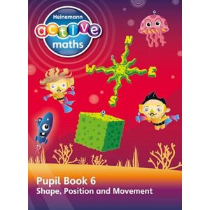 Keith, Lynda Heinemann Active Maths – Second Level Beyond Number – Pupil Book 6 – Shape, Position and Movement Keith, Lynda Heinemann Active Maths – Second Level Beyond Number – Pupil Book 6 – Shape, Position and Movement