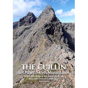 Tom Prentice The Cuillin & Other Skye Mountains: The Cuillin Ridge &100 selected routes for mountain climbers & hillwalkers.: The Cuillin Ridge & 100 select routes for mountain climbers & hillwalkers Tom Prentice The Cuillin & Other Skye Mountains: The Cuillin Ridge &100 selected routes for mountain climbers & hillwalkers.: The Cuillin Ridge & 100 select routes for mountain climbers & hillwalkers