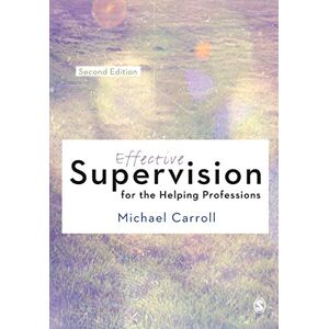 Carroll, Michael Effective Supervision for the Helping Professions Carroll, Michael Effective Supervision for the Helping Professions