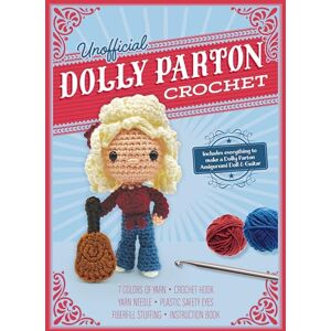 Gálusz, Kati Unofficial Dolly Parton Book and Crochet Kit: Includes Everything to Make a Dolly Parton Amigurumi Doll and Guitar – 7 Colors of Yarn, Crochet Hook, ... Book (Unofficial Personality Crochet Kits) Gálusz, Kati Unofficial Dolly Parton Book and Crochet Kit: Includes Everything to Make a Dolly Parton Amigurumi Doll and Guitar – 7 Colors of Yarn, Crochet Hook, ... Book (Unofficial Personality Crochet Kits)