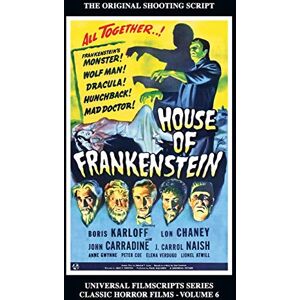 Riley, Philip J. House of Frankenstein (Universal Filmscript Series, Vol. 6) Riley, Philip J. House of Frankenstein (Universal Filmscript Series, Vol. 6)