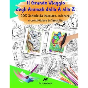 Ciocca, Carmine Il Grande Viaggio degli Animali dalla A alla Z: 100 Schede da tracciare, colorare e condividere in famiglia Ciocca, Carmine Il Grande Viaggio degli Animali dalla A alla Z: 100 Schede da tracciare, colorare e condividere in famiglia