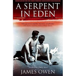 Owen, James A Serpent In Eden: 'The greatest murder mystery of all time' Owen, James A Serpent In Eden: 'The greatest murder mystery of all time'