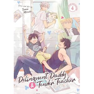 Mizuki Delinquent Daddy and Tender Teacher Vol. 4: Four-Leaf Clovers Mizuki Delinquent Daddy and Tender Teacher Vol. 4: Four-Leaf Clovers