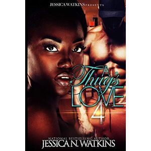 Watkins, Jessica N. A Thug's Love 4 Watkins, Jessica N. A Thug's Love 4