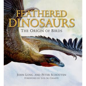 Long, John Feathered Dinosaurs: The Origin of Birds Long, John Feathered Dinosaurs: The Origin of Birds