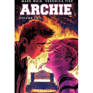 Mark Waid Archie Vol. 2 Mark Waid Archie Vol. 2