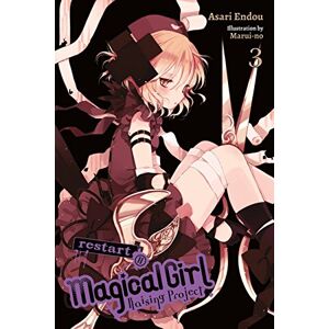 Endou, Asari Magical Girl Raising Project, Vol. 3 (light novel): Restart II (MAGICAL GIRL RAISING PROJECT LIGHT NOVEL SC) Endou, Asari Magical Girl Raising Project, Vol. 3 (light novel): Restart II (MAGICAL GIRL RAISING PROJECT LIGHT NOVEL SC)