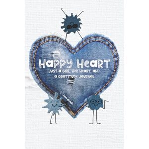Michelle, Karen Happy Heart: 90-Day Gratitude Activity Filled Guided Journal for Girls Ages 8-12 Michelle, Karen Happy Heart: 90-Day Gratitude Activity Filled Guided Journal for Girls Ages 8-12