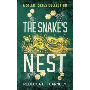 Fearnley, Rebecca L. The Snake's Nest (Silent Skies Dystopian Fantasy Series) Fearnley, Rebecca L. The Snake's Nest (Silent Skies Dystopian Fantasy Series)