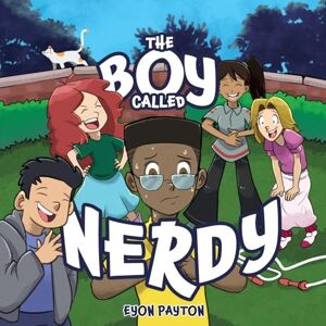 Payton, Eyon The Boy Called Nerdy Payton, Eyon The Boy Called Nerdy