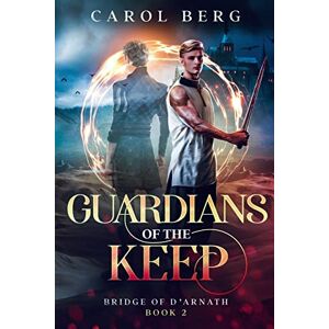 Berg, Carol Guardians of the Keep: 2 (Bridge of D'Arnath) Berg, Carol Guardians of the Keep: 2 (Bridge of D'Arnath)