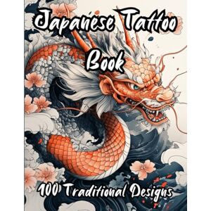 Farkas-Dányi, Krisztina Japanese Tattoo Book-100 Traditional Designs in Premium Color: A Premium Collection of Japanese Tattoo Designs for Tattoo Artists and Enthusiasts (Tattoo Design Collection) Farkas-Dányi, Krisztina Japanese Tattoo Book-100 Traditional Designs in Premium Color: A Premium Collection of Japanese Tattoo Designs for Tattoo Artists and Enthusiasts (Tattoo Design Collection)